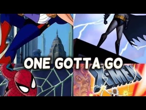 One's gotta go: DC & Marvel Cartoons