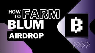 How To Farm Blum Airdrop On Telegram