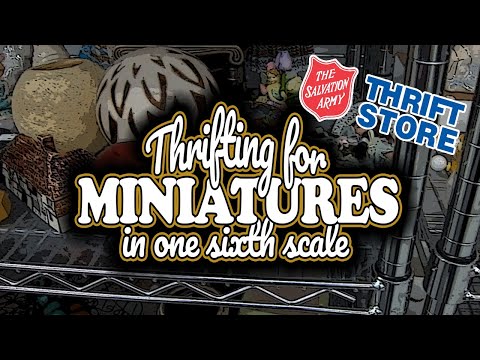 Thrifting at 3 Different Salvation Army Thrift Stores for Miniatures