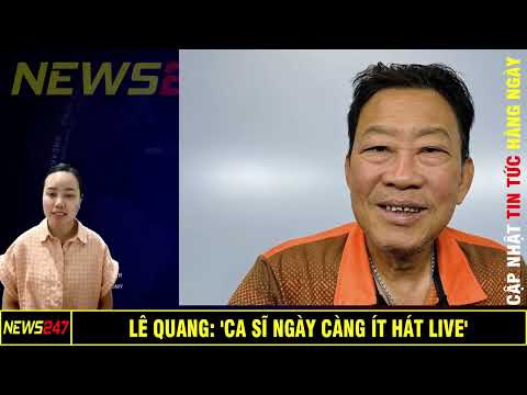 Lê Quang: 'Ca sĩ ngày càng ít hát live'