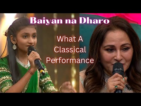 Baiyan Na Dharo - Dnyaneshwari Gadage || What a Classical Song Performed By little one #DJatua1