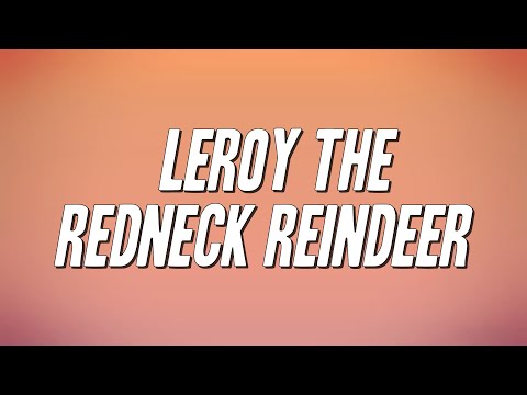 Joe Diffie - Leroy the Redneck Reindeer (Lyrics)