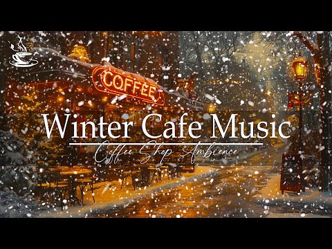 Winter Coffee Jazz ❄️ Cozy Cafe Ambience with Snowfall ☃️ Perfect for a Relaxing Winter