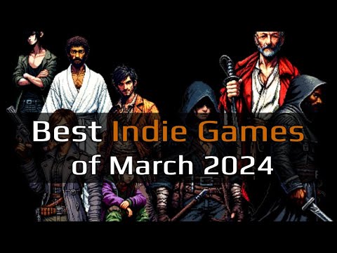 Top 8 Best Indie Games – March 2024