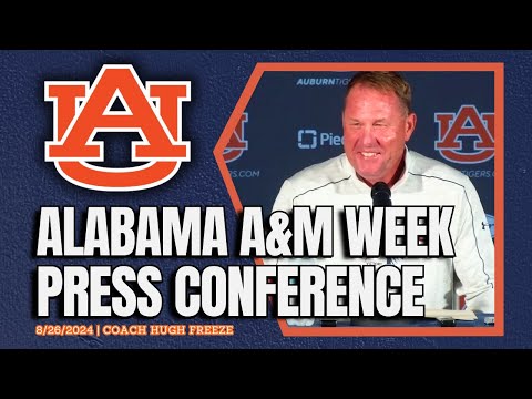 Alabama A&M Week | Hugh Freeze Previews Game 1 for Auburn Football | FULL PRESSER