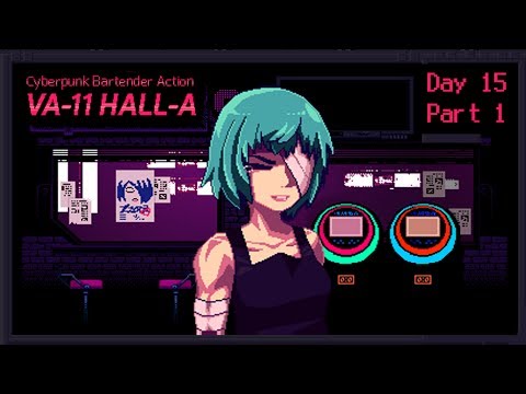 VA-11 Hall-A: Cyberpunk Bartender Action - Day 15, Part 1