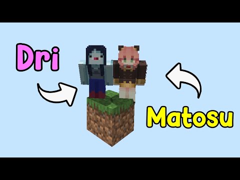 DRI e MATOSU no ONE BLOCK DO MINECRAFT