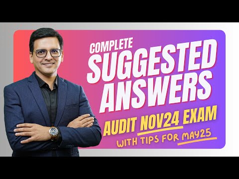 AUDIT - Suggested Answer Nov 24 Exams by CA SJ + Learnings for May25