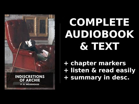 Indiscretions of Archie ❤️ By P. G. Wodehouse FULL Audiobook