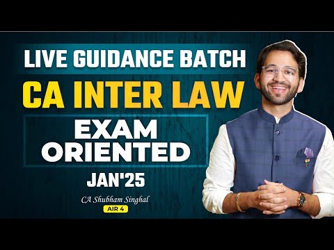 Live Guidance Batch | CA Inter Law Exam Oriented Jan'25 | ICAI | CA Shubham Singhal