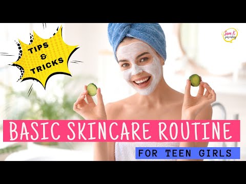 Teenage Skincare Routines 🧖‍♀️  Basic Skincare for Teenagers Girls (Parenting Tips for Teens)