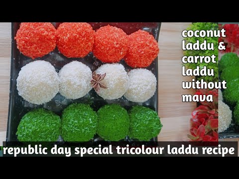 republic day special tiranga nariyal & carrot laddu recipe// नारियल लड्डू। गाजर लड्डू #republicday