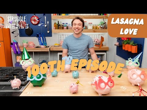 Lasagna Love: 100th Episode Budget Bake | Struggle Meals