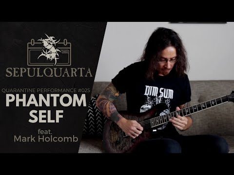 Sepultura - Phantom Self (feat. Mark Holcomb - Periphery | SepulQuarta Quarantine Performance)