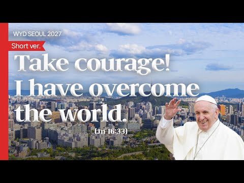 The theme quote for the WYD Seoul 2027 (Short ver.)