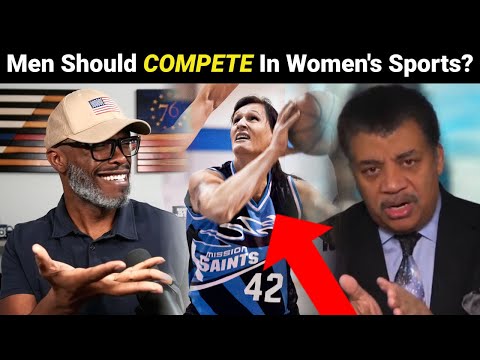 Neil DeGrasse Tyson Uses SCIENCE To Justify Men In Women's Sports?