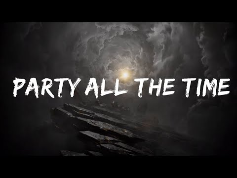 Hannah Laing, HVRR - Party All The Time (Lyrics)  | 25 Min