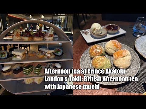 Prince Akatoki London Afternoon Tea at Tokii; Afternoon tea with a Japanese touch!