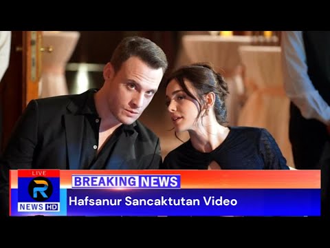 Watch Hafsanur Sancaktutan Video Viral