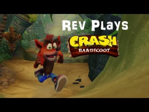 Rev Plays Crash Bandicoot 1