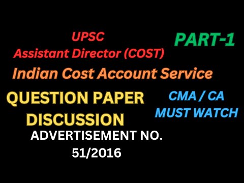 INDIAN COST ACCOUNT SERVICE | PAPER  DISCUSSION | Advert. No. 51/2016 #cma #ca #live #livesetram