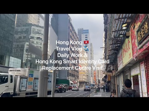 (318) Hong Kong 🇭🇰 Travel Vlog ✈️ Daily Work & HK Smart Identity Card Replacement Centre Visit