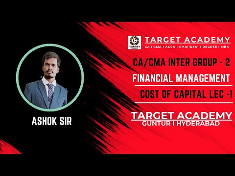 1.CA/CMA_INTER_G2_FINANCIAL_MANAGEMENT_COST_OF_CAPITAL_LEC-1_BY_ASHOK_SIR  #cainter #cma #cmausa