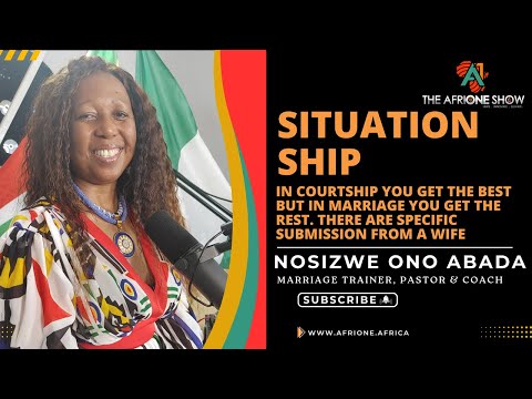 Ep. 38: In Courtship You Get The Best And In Marriage You Get The Rest - Nosizwe Ono Abada