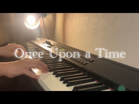 I played "Once Upon a Time" by UNDERTALE