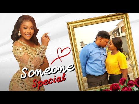 SOMEONE SPECIAL - New Nollywood Romantic Movie featuring Ego Nwosu and IK Ogbonna