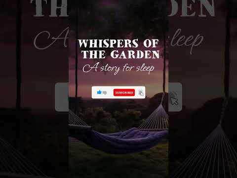 Whispers Of The Garden: A Story To Help You Sleep #shorts #sleepstories #sleepy #sleepinstantly