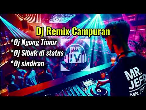 DJ CAMPURAN TERBARU #remix #dj #music