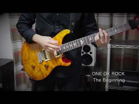 The Beginning/ONE OK ROCK【弾いてみた Guitar Cover】