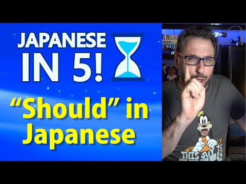 How to say "SHOULD" in Japanese