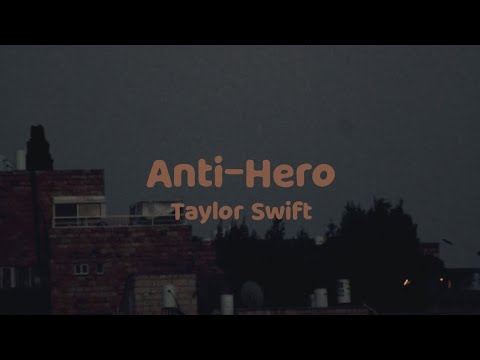 Anti-Hero - Taylor Swift (Lyric Video)