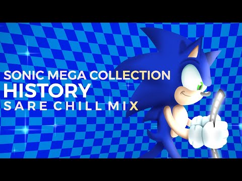 Sonic Mega Collection | History (SARE Chill Mix) [Extra Menu Theme]