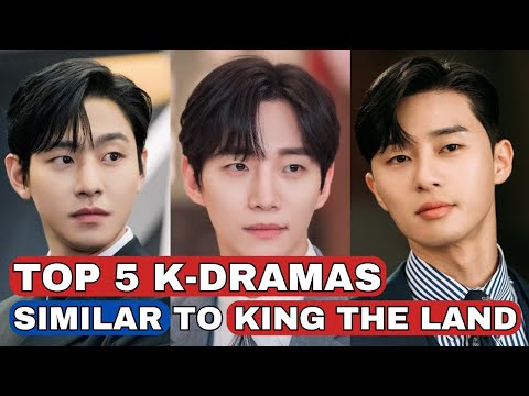 Top 5 K-Dramas Similar to King The Land