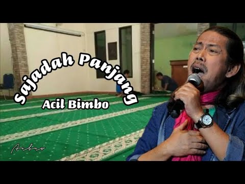 SAJADAH PANJANG - Acil Bimbo (+lyric)