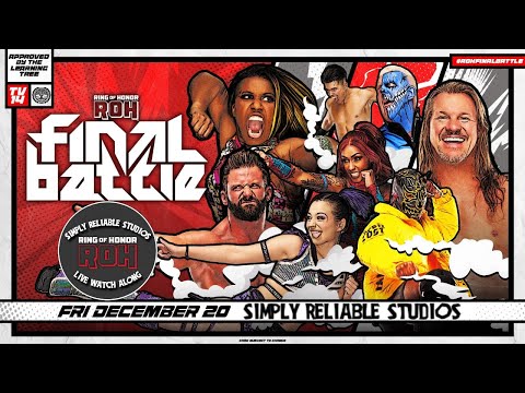 Simply Reliable Studios Presents: Ring of Honor Final Battle Watch Along Coverage