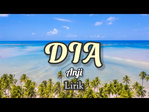 Dia - Anji (Lirik)