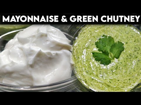 How to make perfect mayonnaise and green chutney for tandoori