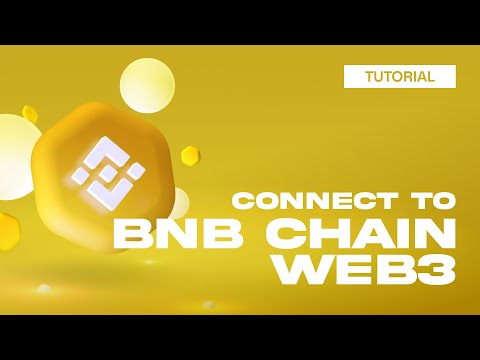 BNB Chain Web3: How to connect to BNB Smart Chain dapps and web3 apps