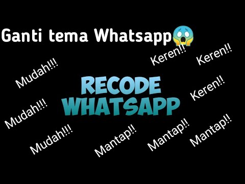 Cara Recode Whatsapp part 3 || Cara Mengganti Tema Whatsapp || Recode Whatsapp kebal.