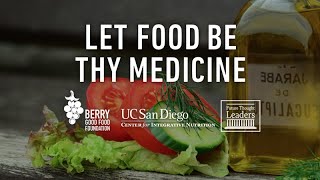 LET FOOD BE THY MEDICINE