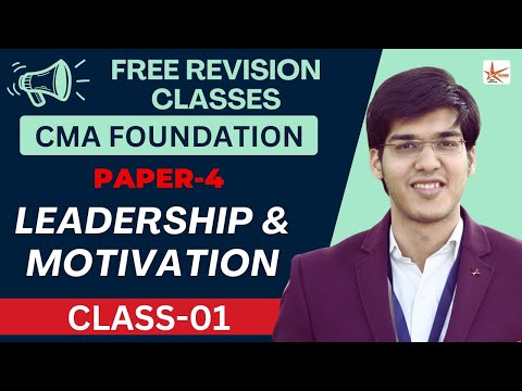 Leadership & Motivation Revision CMA Foundation Management 4 Free Revision Classes J-24