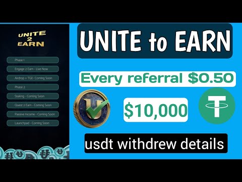 "New Airdrop Every Referral $0.50"Unite to Earn Airdrop full details