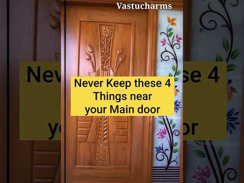 Never keep these 4 Things near your Main Door🏡 #youtube #astrology #vastucharms #vastu #vastuexpert