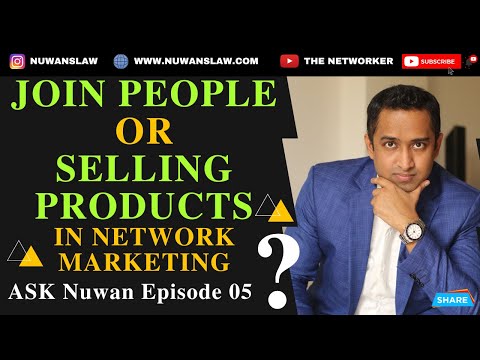 JOIN People or SELLING Products in Network Marketing | ASK Nuwan Episode 05