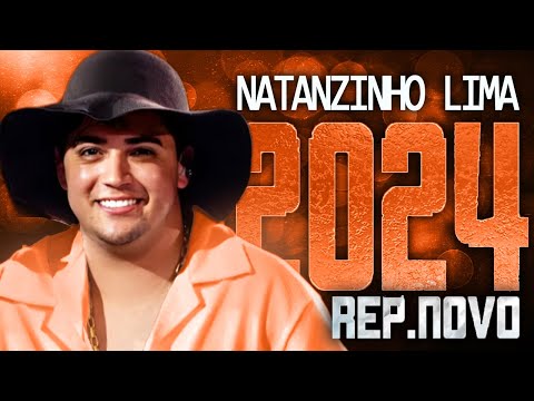 NATANZINHO LIMA 2024 ( REPERTÓRIO NOVO 2024 ) CD NOVO - MÚSICAS NOVAS