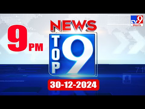 Top 9 News : Top News Stories | 9 PM | 30 Dec 2024 - TV9